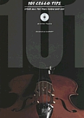 101 Cello Tips Stuff All the Pros Know & Use with CD Audio