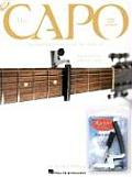 The Capo: An Essential Resource for the Guitarist [With Free Capo Included and CD]