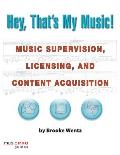 Hey Thats My Music Music Supervision Licensing & Content Acquisition
