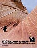 Pink Floyd The Black Strat A History of David Gilmours Black Fender Stratocaster