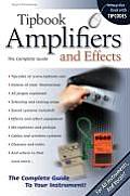 Tipbook Amplifiers & Effects The Complete Guide