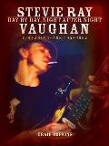 Stevie Ray Vaughan Day By Day Night After Night Early Years