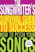 Songwriters Survival Guide To Success How to Pitch Your Songs