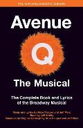 Avenue Q: The Musical: The Complete Book and Lyrics of the Broadway Musical