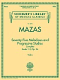 75 Melodious and Progressive Studies Complete, Op. 36: Schirmer Library of Classics Volume 2092