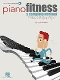 Piano Fitness: A Complete Workout Book/Online Audio [With CD (Audio)]