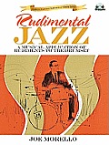 Rudimental Jazz A Musical Application of Rudiments to the Drumset