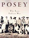 Posey The Last Indian War