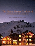 Rusty Parrot Cookbook Recipes From Jackson