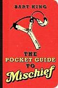Pocket Guide To Mischief
