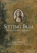 Sitting Bull His Life & Legacy