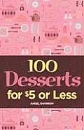 100 Desserts For $5 Or Less