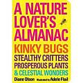 Nature Lovers Almanac Kinky Bugs Stealthy Critters Prosperous Plants & Celestial Wonders
