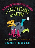 Young Scientists Guide to Faulty Freaks of Nature A