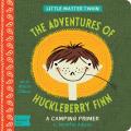 Adventures of Huckleberry Finn A Camping Primer
