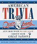 American Trivia Quiz Book: Just How Much Do You Know about Our Great Nation?
