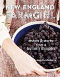 New England Farmgirl Recipes & Stories from a Farmers Daughter