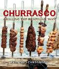 Churrasco Grilling the Brazilian Way