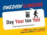 Swedish Slanguage A Fun Visual Guide to Swedish Terms & Phrases