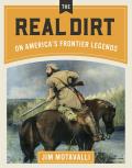 Real Dirt on Americas Frontier Legends