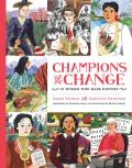 Champions of Change 25 Women Who Made History