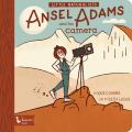Little Naturalists Ansel Adams & His Camera