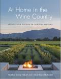 At Home in the Wine Country: Architecture & Design in the California Vineyards
