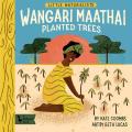 Little Naturalists: Wangari Maathai Planted Trees
