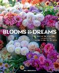 Blooms & Dreams Cultivating Wellness Generosity & a Connection to the Land