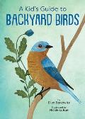 Kids Guide to Backyard Birds