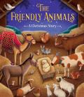 The Friendly Animals: A Christmas Story