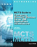 MCTS Guide to Configuring Microsoft Windows Server 2008 Applications Infrastructure exam 70 643
