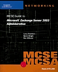 Mcse Guide To Microsoft Exchange Server 2003 Administration Exam 70 284 With Cdrom