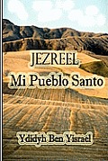 Jezreel, Mi Pueblo Santo