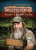 Mountain Man Keepin a Slow Profile