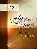 Hebrews & James Faith Works