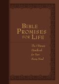 Bible Promises for Life The Ultimate Handbook for Your Every Need
