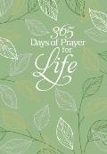 365 Days of Prayer for Life: Daily Prayer Devotional