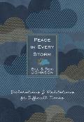 Peace in Every Storm: 52 Declarations & Meditations for Difficult Times
