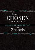 Chosen Presents A Blended Harmony of the Gospels