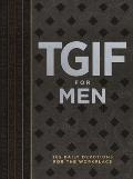 Tgif for Men: 365 Daily Devotionals for the Workplace