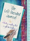 The Left-Handed Journal: Celebrating Everything That Is Right about Lefties.