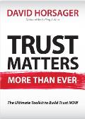 Trust Matters More Than Ever: Tools for Extraordinary Leadership