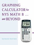 Graphing Calculator for Nys Math B... and Beyond