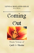 Coming Out from Voices of Guilt & Shame
