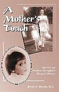 A Mother's Touch: Surviving Mother-Daughter Sexual Abuse