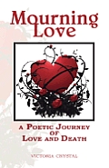 Mourning Love: A Poetic Journey of Love and Death