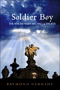 Soldier Boy: The War Between Michael and Lucifer