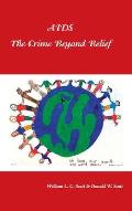 Aids: the Crime Beyond Belief