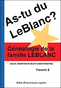 As-Tu Du Leblanc? Volume 2: G?n?alogie De La Famille Leblanc